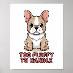 Poster Bouledogue français duveteux trop duveteux pour êt