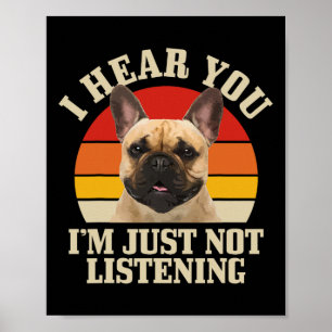Poster Bouledogue Je t'entends juste pas écouter Fun Fren