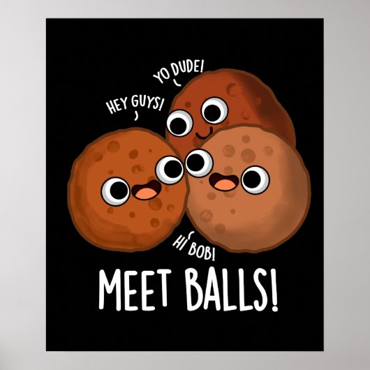 Poster Boules de rencontre Funny Social Meatball Pun Dark (Devant)