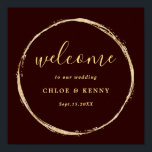 Poster Bourgogne & or Rustic Gold Circle Mariage Bienvenu<br><div class="desc">Ce signe de bienvenue mariage présente un cadre de cercle en faux or et une calligraphie moderne avec un arrière - plan marsala bordeaux.</div>