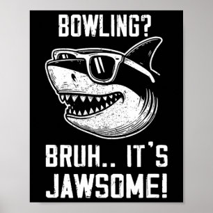 Poster Bowling Bruh C'est Jawsome Shark Kids Funny