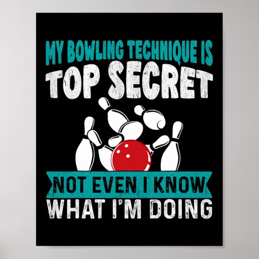 Poster Bowling Drôle Ma Technique De Bowling Est Très Sec (Devant)