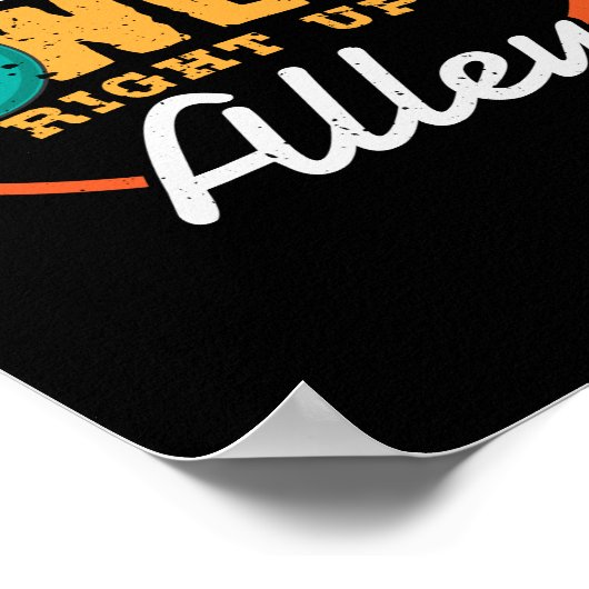 Poster Bowling Est Juste En Haut De Mon Allée (Coin)