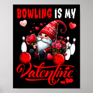 Poster Bowling Est Mon Coeur Gnome De Saint Valentin