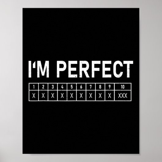 Poster Bowling Funny Je suis Parfait 300 Game Bowler (Devant)