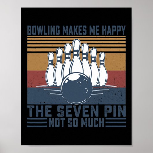 Poster Bowling Me Rend Heureux Les Sept Épingles Pas Tant (Devant)