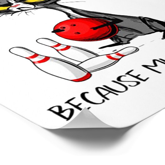 Poster Bowling Parce Que Le Meurtre Est Mal Chat Drôle (Coin)