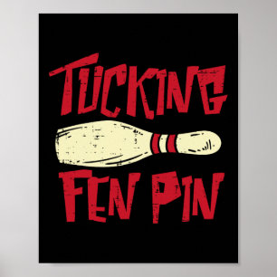 Poster Bowling Tucking Fen Pin amusant Adulte Bowler M