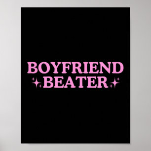 Poster Boyfriend Beater Unhingen Gen Z Y2k Funny Sarcasti