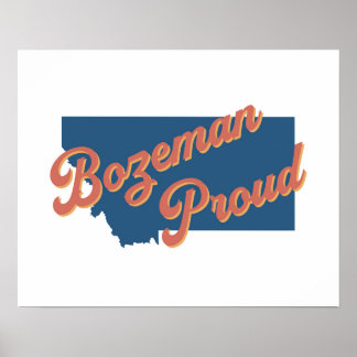 Poster Bozeman Proud - Bozeman, Imprimé de l'état du Mont