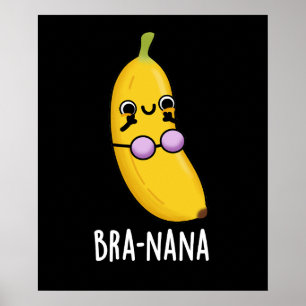 Poster Bra-nana Funny Banana Bra Pun Dark BG