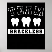 Poster Bracelets Dentist Funny Orthodontist Team Bracless (Devant)