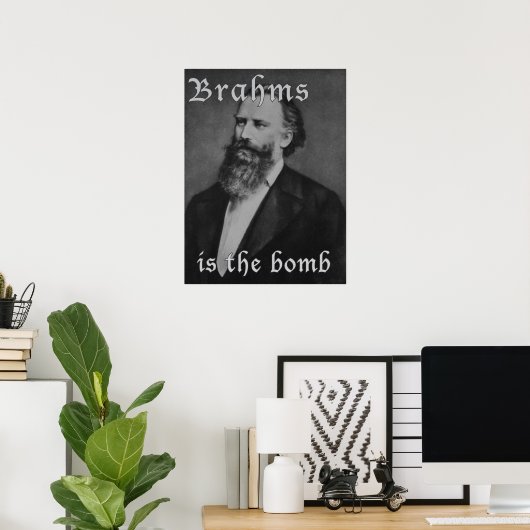 Poster Brahms est la bombe (Bureau à domicile)