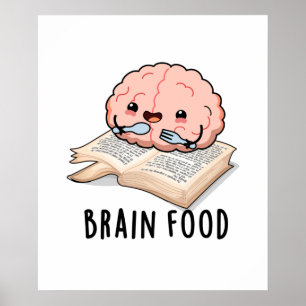 Poster Brain Food Funny Anatomy Pun