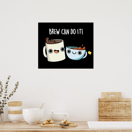 Poster Brew Can Do It Funky Café Tea Pun Dark BG (Cuisine)