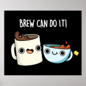 Poster Brew Can Do It Funky Café Tea Pun Dark BG (Devant)