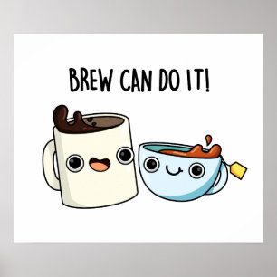 Poster Brew Peut Le Faire Drôle Pun De Café
