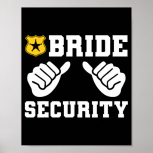 Poster Bride sécurité amusant Mariage bachelorette P