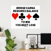 Poster Bridge Karma A Besoin D'Équilibre Pour Gagner Vous (Bureau à domicile)