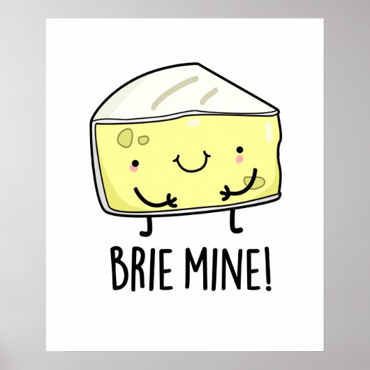 Poster Brie Mine Funny Pun au fromage (Devant)