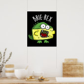Poster Brie-rex Fromage drôle TRex Pun Dark BG (Cuisine)