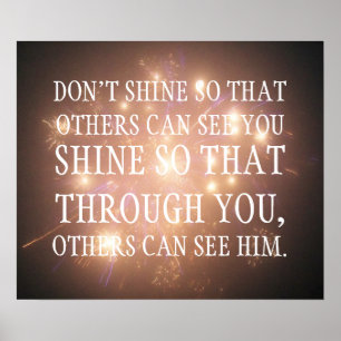 Poster Brillez de sorte que par vous d'autres puissent le