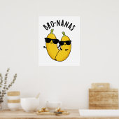 Poster Bro-nanas Funny Fruit Banana Pun (Cuisine)