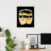 Poster Bro-rritos Funny Burrito Pun Dark BG (Bureau à domicile)