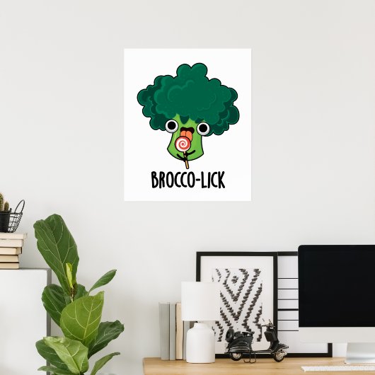 Poster Brocco-lick Funny Veggie Broccoli Pun (Bureau à domicile)