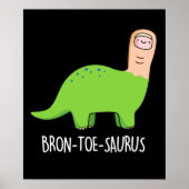 Poster Bron-toe-saurus Dinosaure Funny Pun BG foncé (Devant)