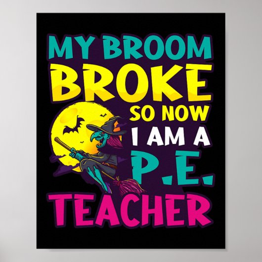 Poster Broom Broke Est Devenu Conception Enseignant Hallo (Devant)
