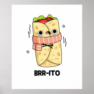 Poster Brr-ito Funny congeler Froid Burrito Pun