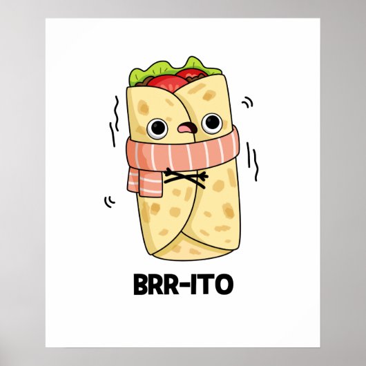 Poster Brr-ito Funny congeler Froid Burrito Pun (Devant)