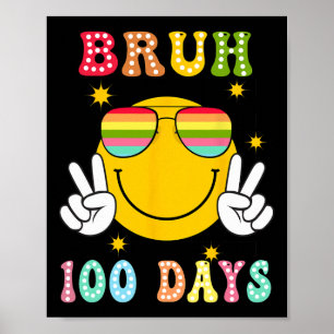 Poster Bruh 100 Jours De L'École 100E Jour De Sourire De 