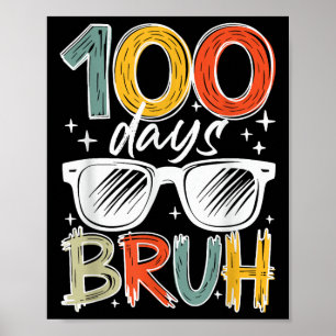 Poster Bruh 100 Jours D'École 100E Jour D'École Enfants B