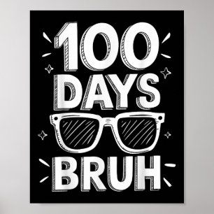 Poster Bruh 100 Jours Drôle 100ème Jour De L'École Sungle