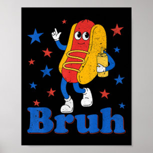 Poster Bruh 4 juillet drôle hot dog patriotique ados