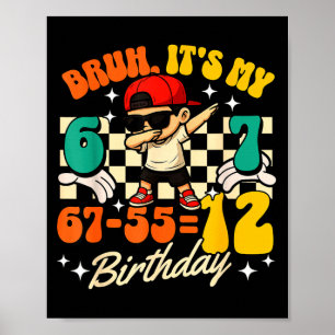 Poster Bruh 67-5512 12e anniversaire garçon cool parti Da