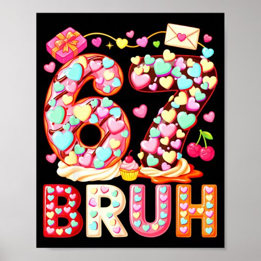 Poster Bruh 67 Saint-Valentin Mème Six Sept Cœur 6 7 Enfa (Devant)