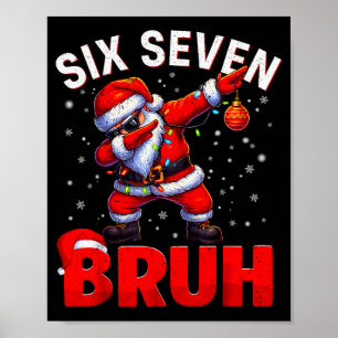 Poster Bruh 67 Santa en dabant Mème drôle Six Sept Noël