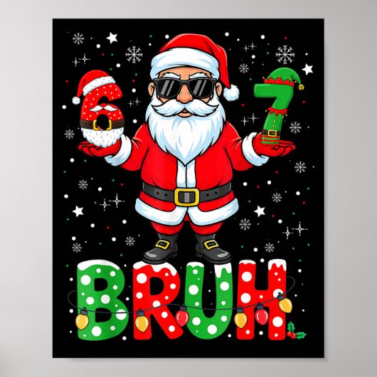 Poster Bruh 67 Six Seven 6 7 Meme Christmas Funny Boy Gir (Devant)