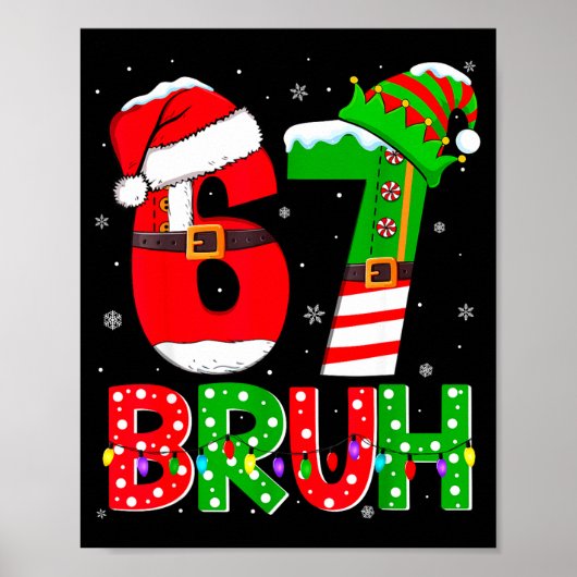 Poster Bruh 67 Six Seven 6 7 Meme Funny Christmas Shirts (Devant)