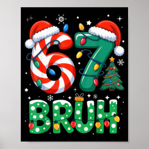 Poster Bruh 67 Six Seven 6 7 Mème Noël Drôle Garçon Fille