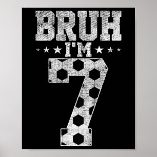 Poster Bruh 7e Anniversaire Football Bruh J'ai 7 Ans Anni