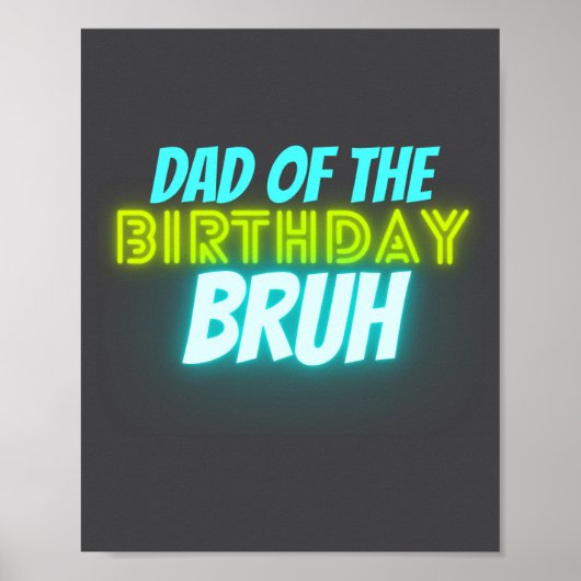 Poster Bruh Birthday Parent Funny Neon Glow Blue Green  (Devant)