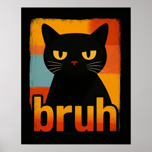Poster Bruh Black Cat Funny Retro Vintage Meme (Devant)