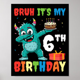 Poster Bruh C’est mon 6e anniversaire Halloween Monster D