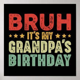 Poster Bruh C'est l'anniversaire de mon grand-père Amusan