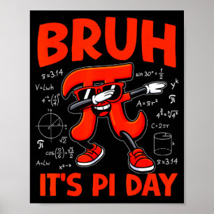 Poster Bruh C'est le jour de Pi 3.14 Symbole Mathématique
