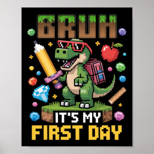 Poster Bruh c'est ma première journée drôle de dinosaure